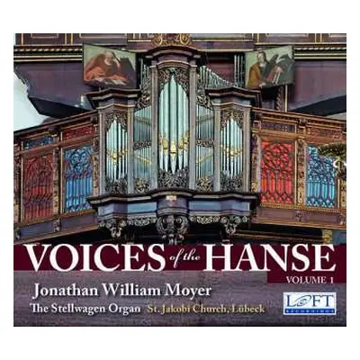 CD Jonathan William Moyer: Voices Of The Hanse, Vol. 1