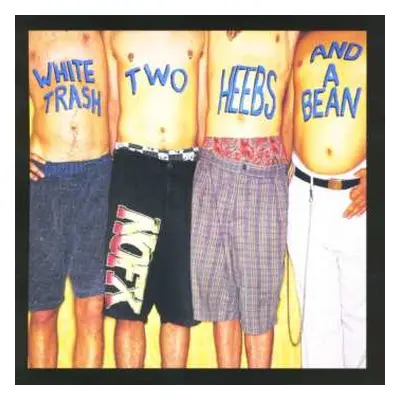 LP NOFX: White Trash, Two Heebs And A Bean