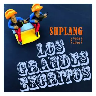 CD Shplang: Los Grandes Excritos (1994-2019)