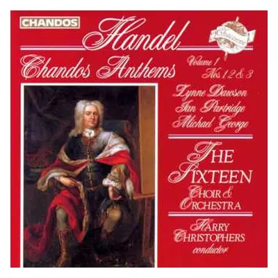 CD Georg Friedrich Händel: Chandos Anthems Volume 1 Nos. 1, 2 & 3