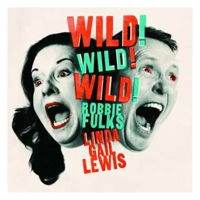 LP Robbie Fulks: Wild! Wild! Wild!