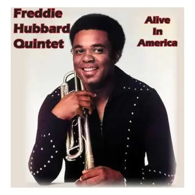 CD Freddie Hubbard Quintet: Alive In America