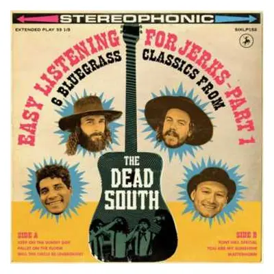 EP The Dead South: Easy Listening For Jerks - Part 1