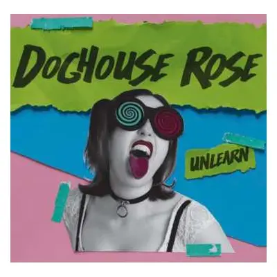 LP Doghouse Rose: Unlearn CLR