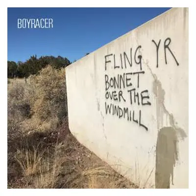 LP Boyracer: Fling Yr Bonnet Over The Windmill LTD | CLR