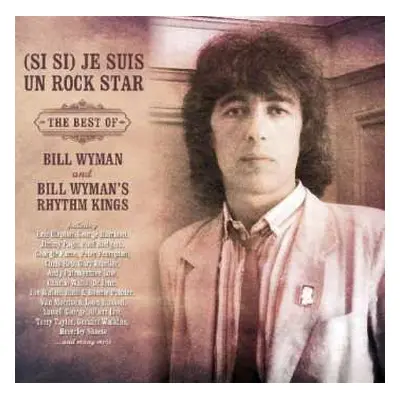 2CD Bill Wyman: (Si Si) Je Suis Un Rock Star: The Best Of Bill Wyman And Bill Wyman's Rhythm Kin