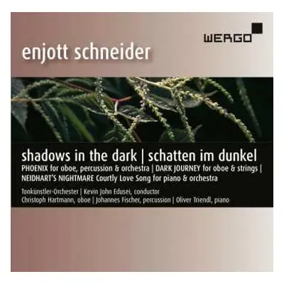 CD Enjott Schneider: Werke "shadows In The Dark / Schatten Im Dunkel"