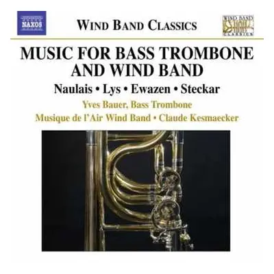 CD Eric Ewazen: Music For Bass Trombone And Wind Band