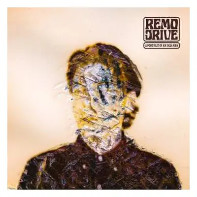 LP Remo Drive: A Portrait of an Ugly Man