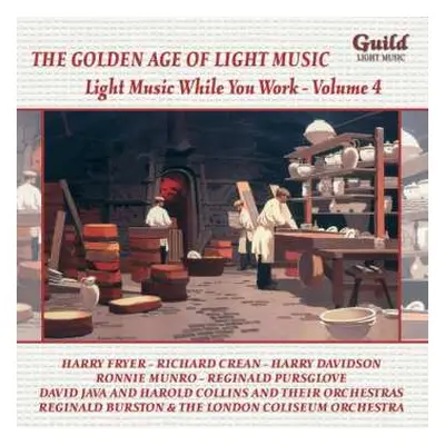 CD Various: The Golden Age Of Light Music: Light Music While You Work - Volume 4