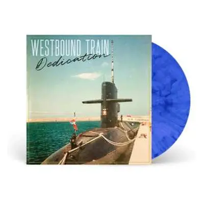 LP Westbound Train: Dedication CLR | LTD