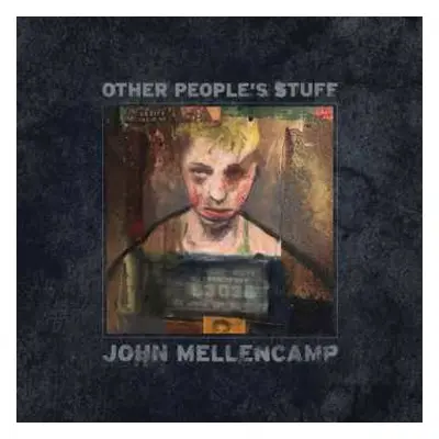 LP John Cougar Mellencamp: Other People’s Stuff