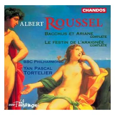 CD BBC Philharmonic: Bacchus & Ariadne: Le festin de l`araignée, Op.17, (Complete)