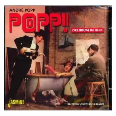 CD André Popp: Popp! Delirium In Hi-Fi