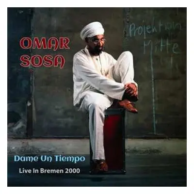 2CD Omar Sosa: Dame Un Tiempo. Live in Bremen 2000