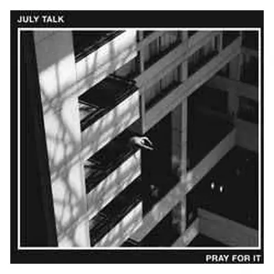 LP July Talk: Pray For It