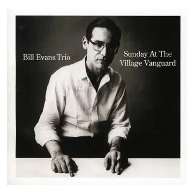 CD The Bill Evans Trio: Sunday At The Village Vanguard