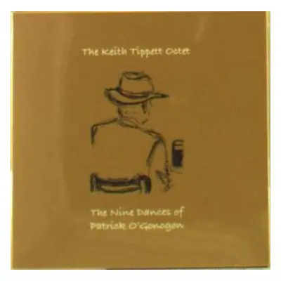 CD Keith Tippett Octet: The Nine Dances Of Patrick O'Gonogon