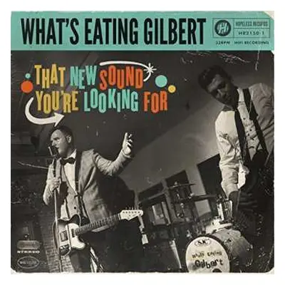 LP What's Eating Gilbert: That New Sound You're Looking For CLR