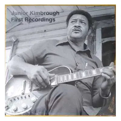 LP Junior Kimbrough: First Recordings