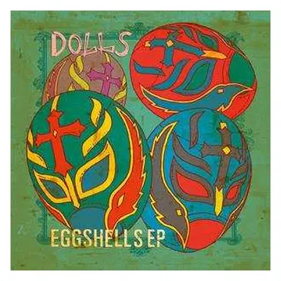 EP Dolls: Eggshells