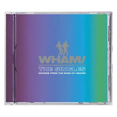 CD Wham!: The Singles (Echoes From The Edge Of Heaven)