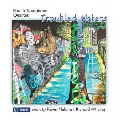 CD Ebonit Saxophone Quartet: Troubled Waters