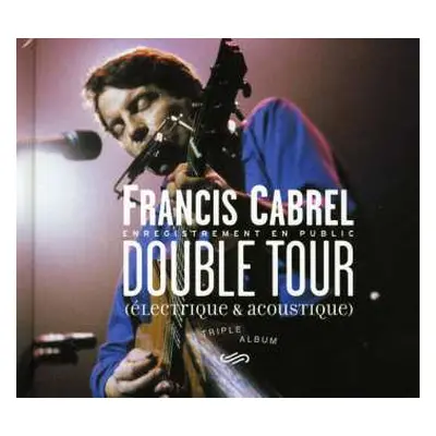 3CD Francis Cabrel: Double Tour (Électrique & Acoustique)