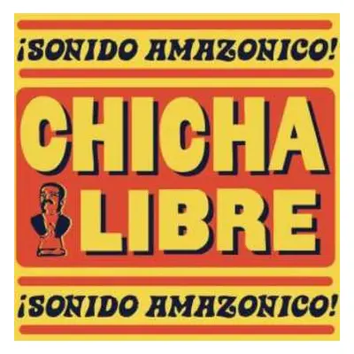 2LP Chicha Libre: ¡Sonido Amazonico!