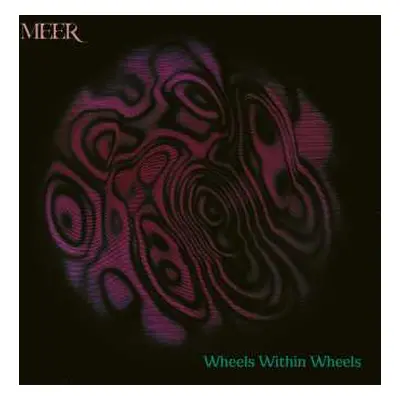 2LP Meer: Wheels Within Wheels