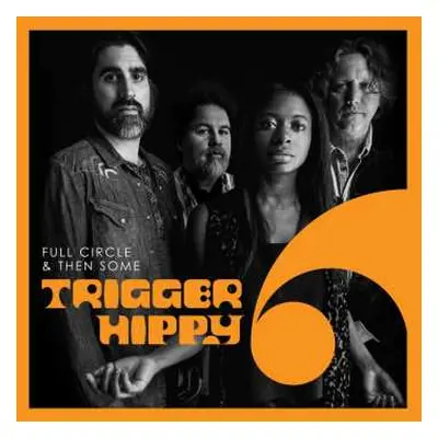 2LP Trigger Hippy: Full Circle And Then Some