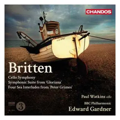 CD Benjamin Britten: Cello Symphony - Symphonic Suite From 'Gloriana' - Four Sea Interludes From