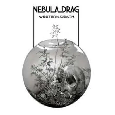 LP Nebula Drag: Western Death