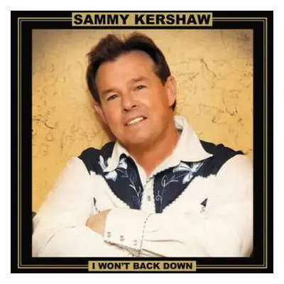 2LP Sammy Kershaw: I Won't Back Down CLR