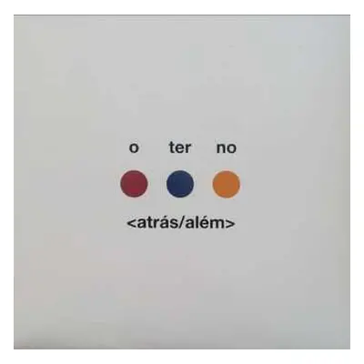 2LP O Terno: <Atrás/Além> CLR | LTD