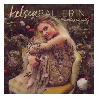 CD Kelsea Ballerini: Unapologetically