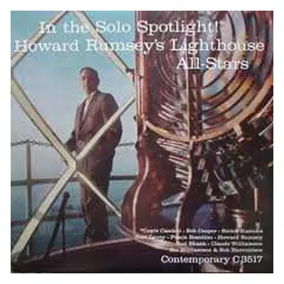 LP Howard Rumsey's Lighthouse All-Stars: In The Solo Spotlight!*