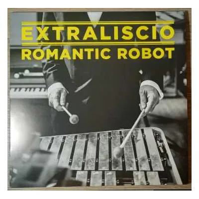 LP Extraliscio: Romantic Robot