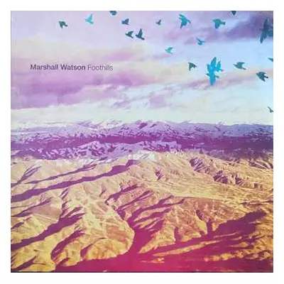 LP Marshall Watson: Foothills