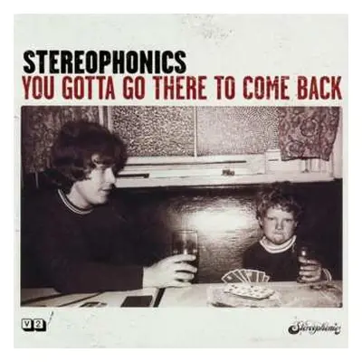 CD Stereophonics: You Gotta Go There To Come Back