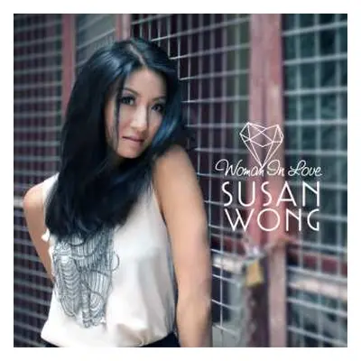 LP Susan Wong: Woman In Love