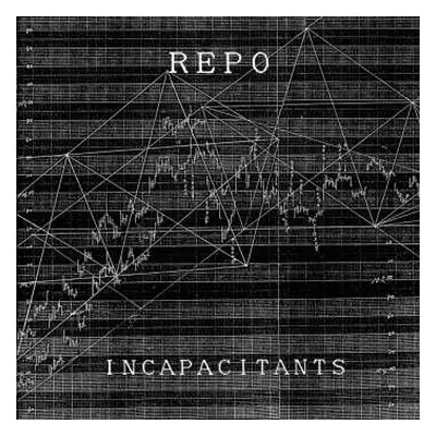 LP Incapacitants: Repo