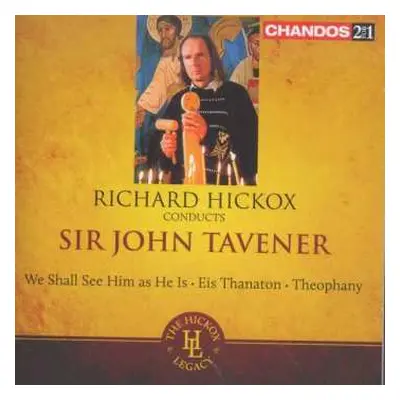 2CD Richard Hickox: We Shall See Him As He Is · Eis Thanaton · Theophany