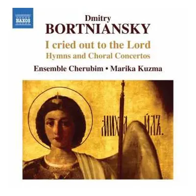 CD Dimitry Bortnjansky: Geistliche Chorkonzerte Nr.1,6,9,15,18,21,27,32