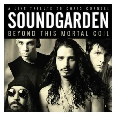 CD Soundgarden: Beyond This Mortal Coil