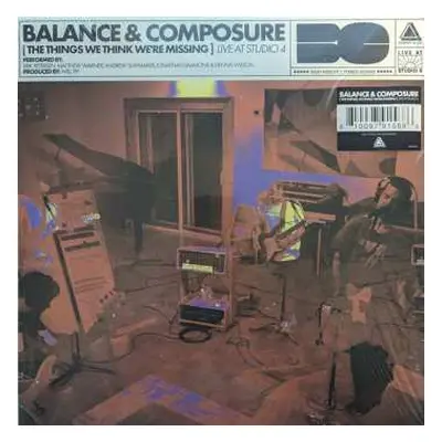 LP Balance And Composure: The Things We Think We're Missing - Live At Studio 4 CLR