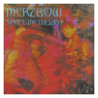 2LP Merzbow: Space Metalizer