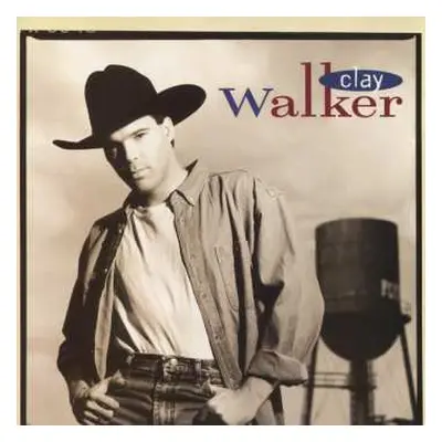 CD Clay Walker: Clay Walker