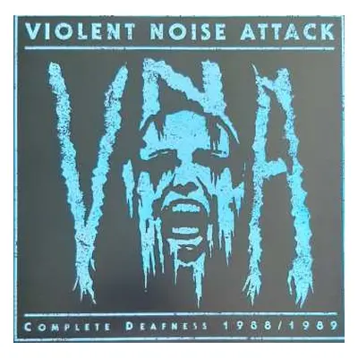 LP Violent Noise Attack: Complete Deafness 1988/1989