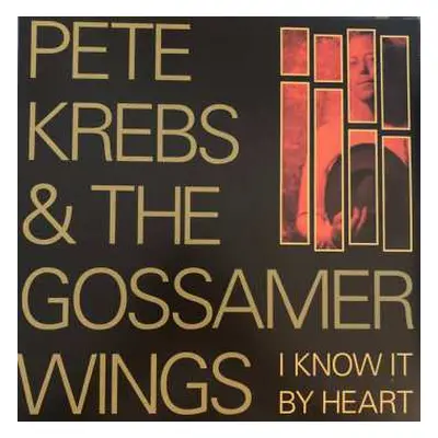 LP Pete Krebs: I Know It By Heart LTD